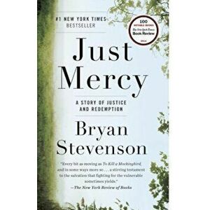 Just Mercy: A Story of Justice and Redemption, Paperback - Bryan Stevenson imagine