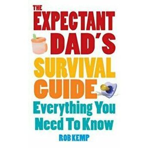 Expectant Dad's Survival Guide, Paperback - Rob Kemp imagine