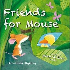 Friends for Mouse, Hardcover - Rosalind Kightley imagine