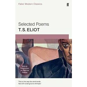 Selected Poems of T. S. Eliot, Paperback - T. S. Eliot imagine