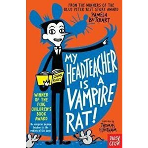 My Headteacher is a Vampire Rat, Paperback - Pamela Butchart imagine