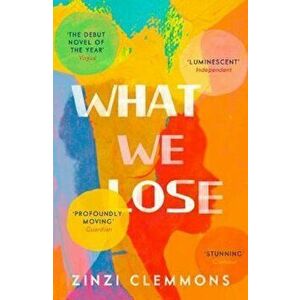 What We Lose, Paperback - Zinzi Clemmons imagine