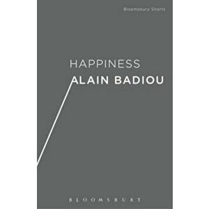 Happiness, Paperback - Alain Badiou imagine