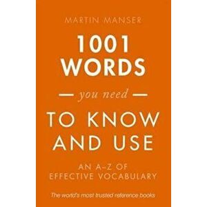 1001 Words You Need To Know and Use, Paperback - Martin Manser imagine