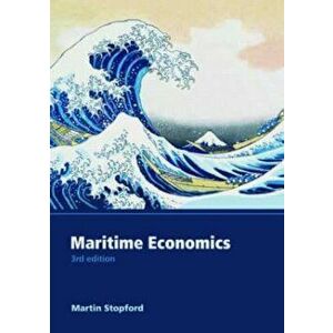 Maritime Economics 3e, Paperback - Martin Stopford imagine