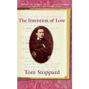The Invention of Love, Paperback - Tom Stoppard imagine