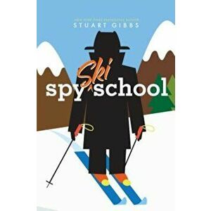 Spy Ski School, Paperback - Stuart Gibbs imagine