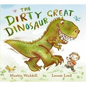 Dirty Great Dinosaur, Paperback - Martin Waddell imagine