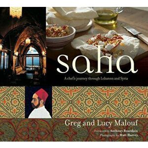 Saha: A Chef's Journey Through Lebanon and Syria 'Middle Eastern Cookbook, 150 Recipes', Hardcover - Greg Malouf imagine