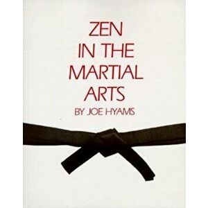 Zen in the Martial Arts, Paperback - Joe Hyams imagine
