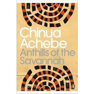Anthills of the Savannah, Paperback - Chinua Achebe imagine