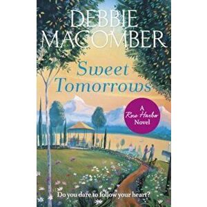 Sweet Tomorrows, Paperback - Debbie Macomber imagine