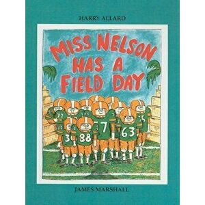 Miss Nelson Has a Field Day, Hardcover - Harry Allard imagine