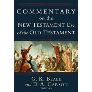 Commentary on the New Testament Use of the Old Testament, Hardcover - D. A. Carson imagine