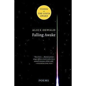 Falling Awake: Poems, Paperback - Alice Oswald imagine