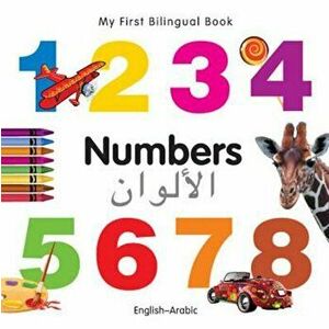My First Bilingual Book-Numbers (English-Arabic), Hardcover - Milet Publishing imagine