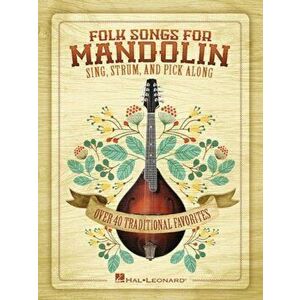 Folk Songs for Mandolin: Sing, Strum and Pick Along, Paperback - Bobby Westfall imagine