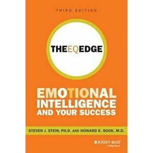 The EQ Edge: Emotional Intelligence and Your Success, Paperback - Steven J. Stein imagine