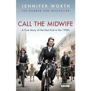 Call The Midwife, Paperback - Jennifer Worth imagine