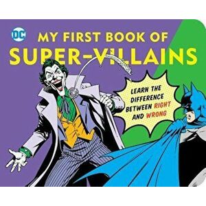 My First Book of Super Villains: Learn the Difference Between Right and Wrong, Hardcover - David Bar Katz imagine