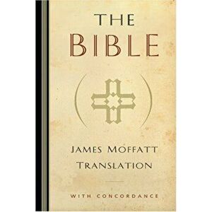 James Moffatt Bible-OE-Non-Sequential, Hardcover - James Moffatt imagine