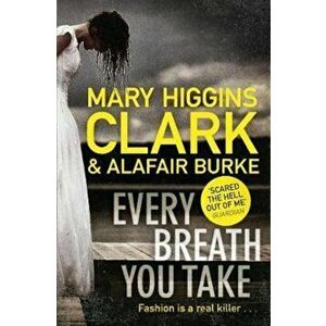 Every Breath You Take, Paperback - Mary Higgins Clark imagine