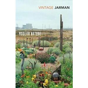 Modern Nature, Paperback - Derek Jarman imagine
