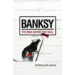 Banksy, Paperback - Will Ellsworth Jones imagine