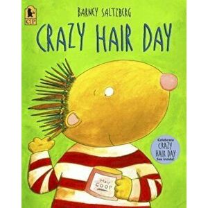 Crazy Hair Day, Paperback - Barney Saltzberg imagine
