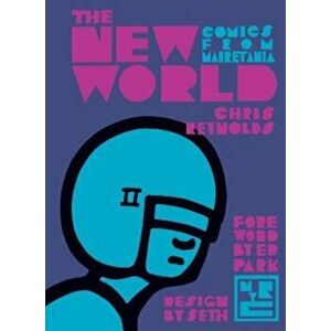 The New World: Comics from Mauretania, Hardcover - Chris Reynolds imagine