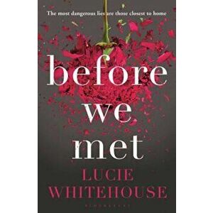 Before We Met, Paperback - Lucie Whitehouse imagine