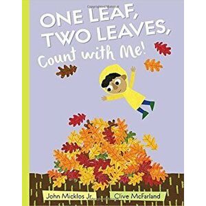 One Leaf, Two Leaves, Count with Me!, Hardcover - John Micklos imagine
