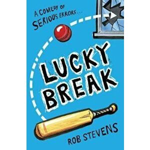 Lucky Break, Paperback - Rob Stevens imagine