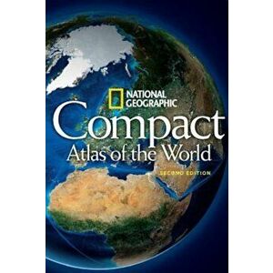 National Geographic Compact Atlas of the World, Second Edition, Paperback - National Geographic imagine