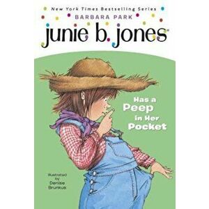 Junie B. Jones Has a Peep in Her Pocket, Paperback - Barbara Park imagine