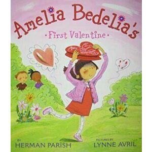 Amelia Bedelia's First Valentine, Hardcover - Herman Parish imagine