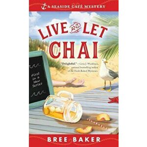 Live and Let Chai, Paperback - Bree Baker imagine