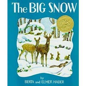 The Big Snow, Hardcover - Berta Hader imagine