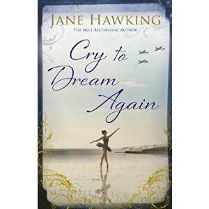 Cry to Dream Again, Paperback - Jane Hawking imagine