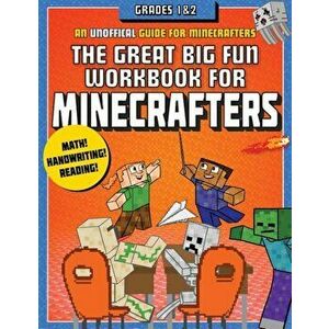 The Great Big Fun Workbook for Minecrafters: Grades 1 & 2: An Unofficial Workbook, Paperback - Sky Pony Press imagine