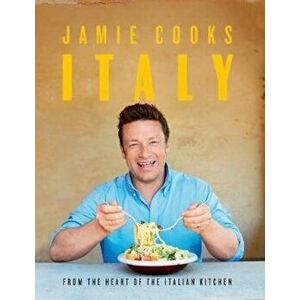 Jamie Cooks Italy, Hardcover - Jamie Oliver imagine