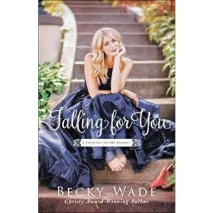 Falling for You, Paperback - Becky Wade imagine