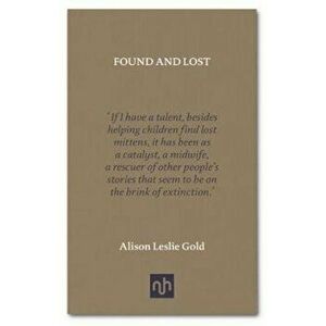 Found and Lost, Hardcover - Alison Leslie Gold imagine