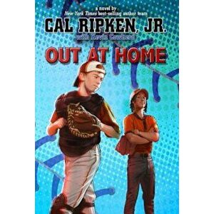 Out at Home, Paperback - Cal Ripken Jr imagine