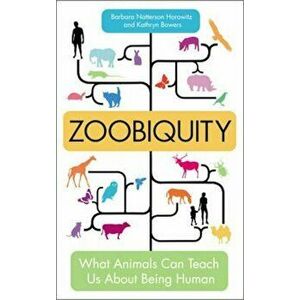 Zoobiquity, Paperback - Barbara Natterson Horowitz imagine