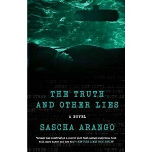 The Truth and Other Lies, Paperback - Sascha Arango imagine