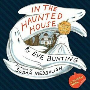 In the Haunted House, Paperback - Eve Bunting imagine