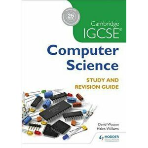 Cambridge Igcse Computer Science Study and Revision Guide, Paperback - David Watson imagine