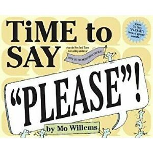 Time to Say 'Please'!, Hardcover - Mo Willems imagine