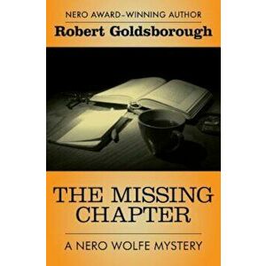 The Missing Chapter, Paperback - Robert Goldsborough imagine